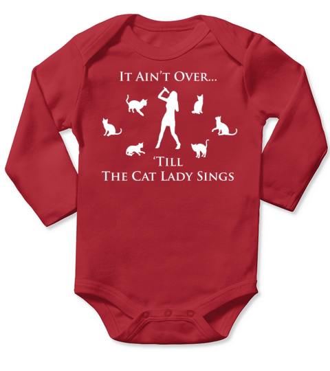 It Aint Over Till The Cat Lady Sings Long Sleeve Baby One-Piece