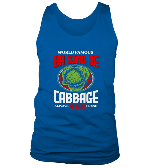 World Famous Ba Sing Se Cabbage Always Fresh Funny Cabbage Man Merchant Tank Top Unisex