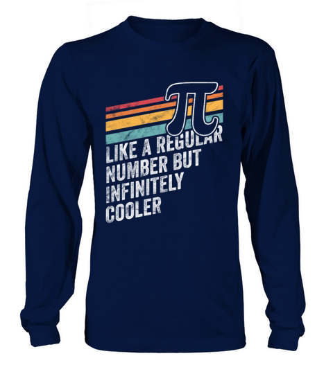 Pi Like a Regular Number But Infinitely Cooler Long sleeved Unisex