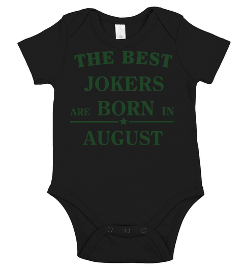 The best jokers are born in AUGUST Short Sleeve Baby One-Piece