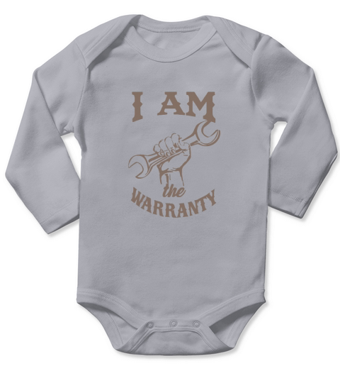 I Am The Warranty Long Sleeve Baby One-Piece