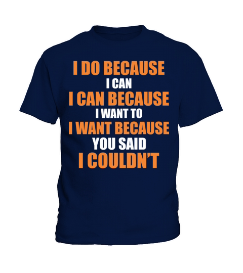 I do because I can - Self confidence - Cool quote Kids T-Shirt