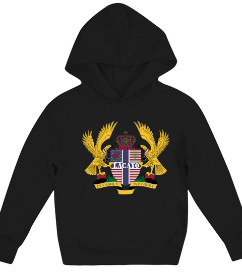Lacayo Family Crest For American People - Lacayo Family T-Shirt, Hoodie, Sweatshirt Kids Hoodie