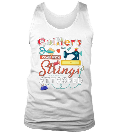 Quilting shirt quilters come with strings attached Tank Top Unisex