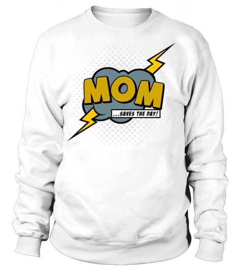 Mom saves the day Women's Sweatshirt