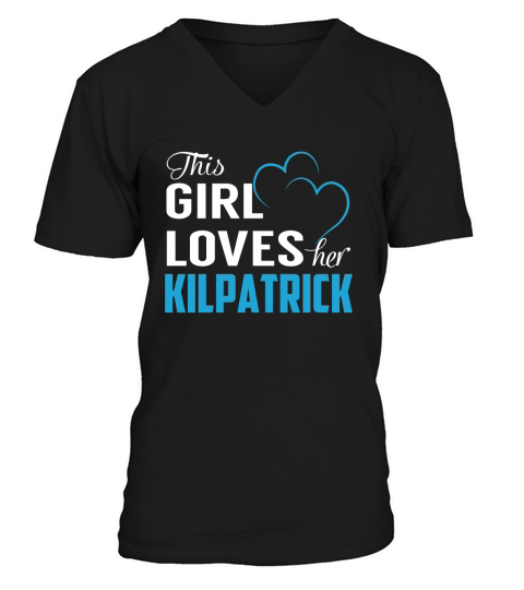This Girl Loves Her KILPATRICK Name Shirts V-Neck T-shirt