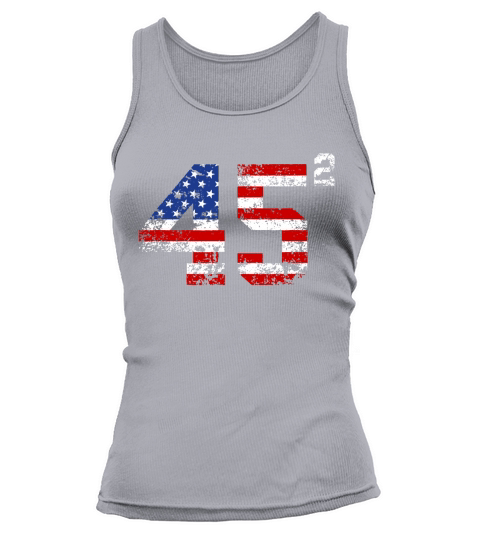 45 Squared American Donald Trump 2020 shirt Tank top Woman