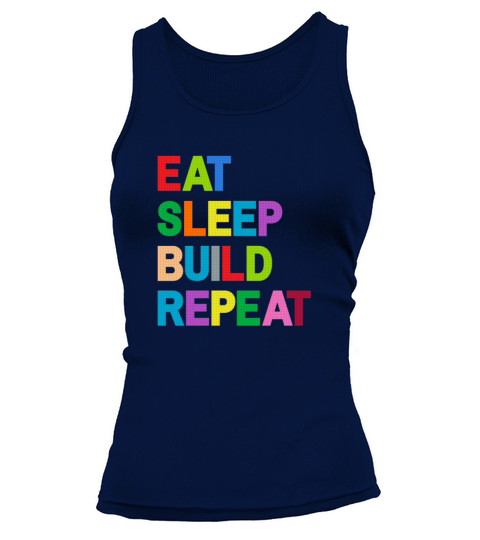 Eat Sleep Build Repeat Blocking Toy T Shirts Tank top Woman
