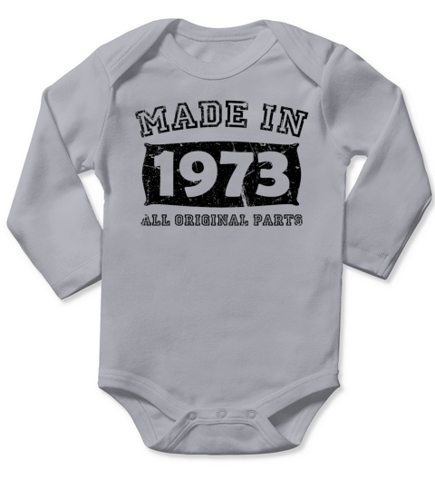made in 1973 birth day all original parts Long Sleeve Baby One-Piece