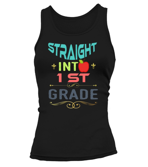 Straight Into 1st First Grade Back To School Gift Women's Tank Top