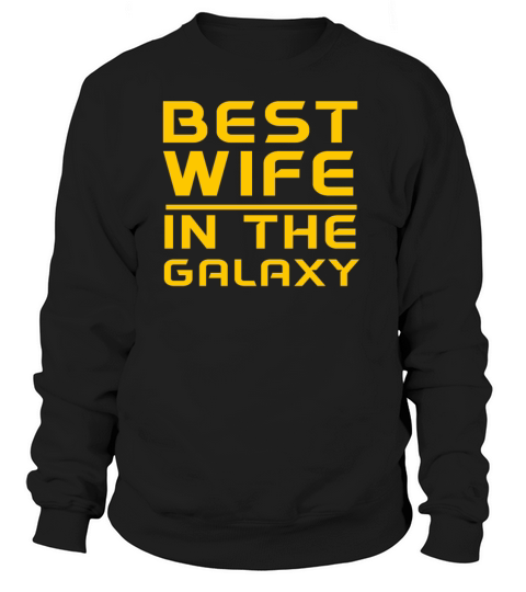 Best Wife in the Galaxy Women's Sweatshirt