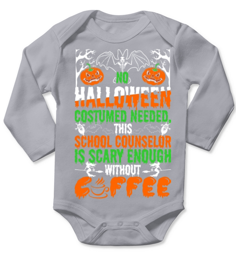 No Halloween Costume Needed School Counselor Is Sc Long Sleeve Baby One-Piece