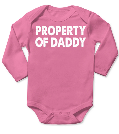 Property Of Daddy Dirty Adult Sex Humor Fun Gift Long Sleeve Baby One-Piece