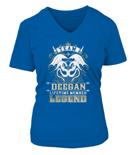 Team DEEGAN lifetime member legend -DEEGAN T Shirt DEEGAN Hoodie DEEGAN Family DEEGAN Tee DEEGAN Name DEEGAN lifestyle DEEGAN shirt DEEGAN names V-neck T-Shirt Woman