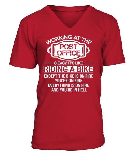 Post office - Except the bike is on fire youre Men's V-Neck T-shirt