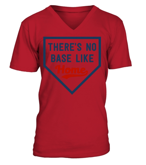 Baseball Quotes & Sayings - Theres No Base Like Home V-Neck T-shirt