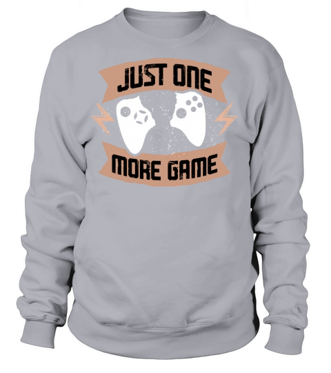Just One More Game Women's Sweatshirt