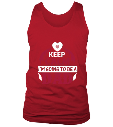 Keep Calm Im going to be a dad Tank Top Unisex