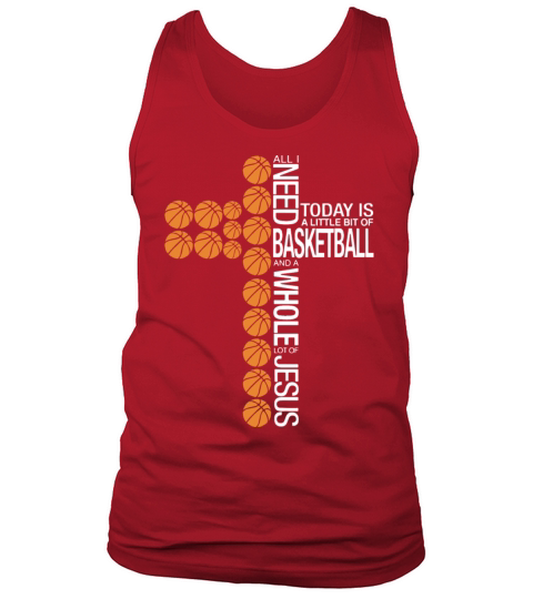 all i need basketball and a whole lot of jesus tod Men's Tank Top