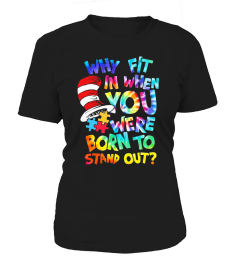 Dr. Seuss why fit in when you were born to stand out autism awareness shirt Women's T-Shirt