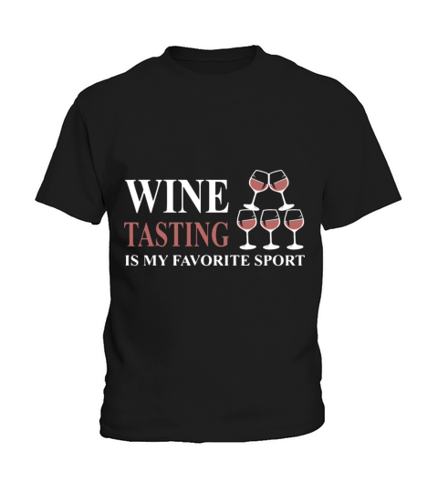 Wine tasting is my favorite sport Kids T-Shirt