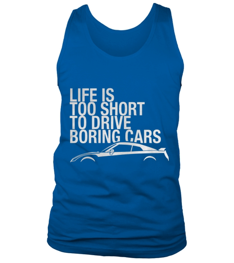 Life is Too Short to Drive Boring Cars T Shirt JDM Turbo Tank Top Unisex