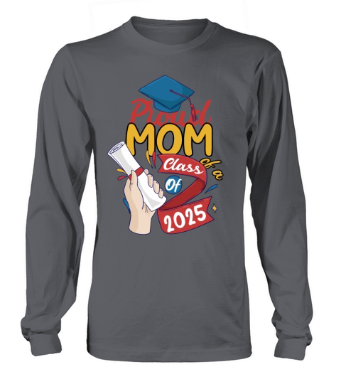 proud mom of a class of 2025 graduation boys girls Women's Long Sleeve