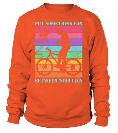 Put Something Fun Betwwwn Your Legs Women's Sweatshirt