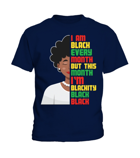 I Am Black Every Month but This Month Kids T-Shirt