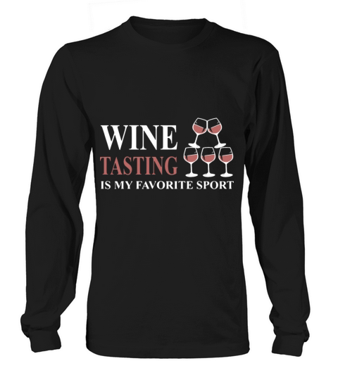 Wine tasting is my favorite sport Women's Long Sleeve