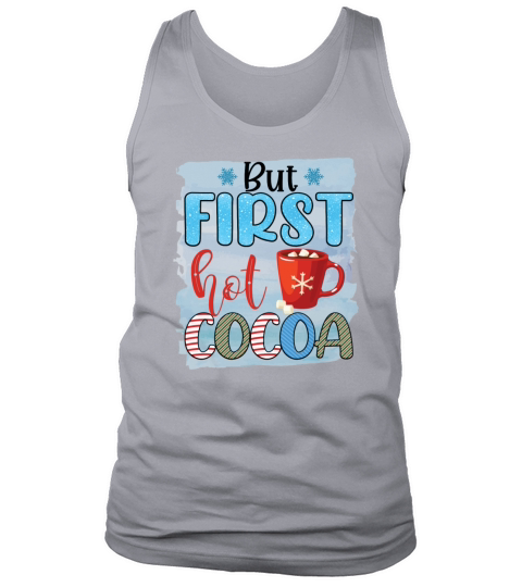 But first hot cocoa 2021 fashion and gift Men's Tank Top