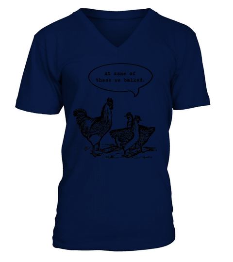 Chicken At some of these we balked V-Neck T-shirt