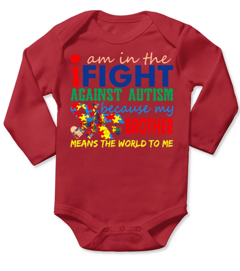 Im Fight Against Autism Brother Means World To Me Long Sleeve Baby One-Piece
