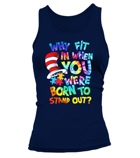 Dr. Seuss why fit in when you were born to stand out autism awareness shirt Tank top Woman