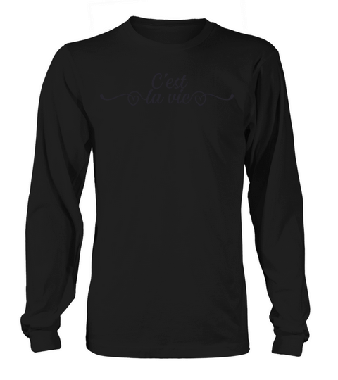 Cest la vie Women's Long Sleeve