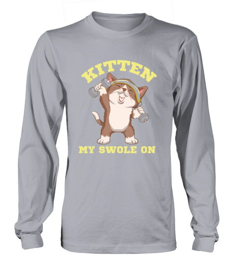 Workout Kitten My Swole On Dumbbell Cat Sport Gift Men's Long Sleeve