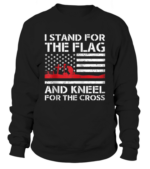 I Stand For The Flag And Kneel For The Cross Women's Sweatshirt