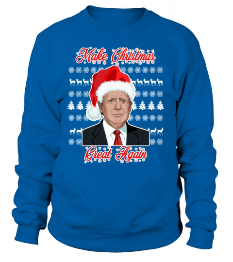 Make Christmas Great Again Christmas tshirt Women's Sweatshirt