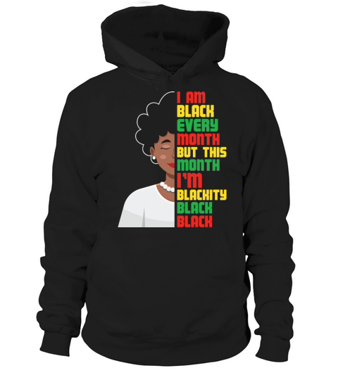 I Am Black Every Month but This Month Women's Hoodie