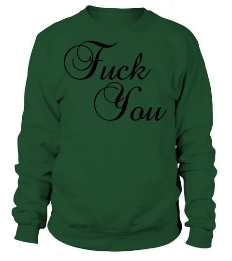 Fuck You Women's Sweatshirt