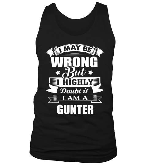 im GUNTER, i may be wrong but i highly doubt it. Tank Top Unisex