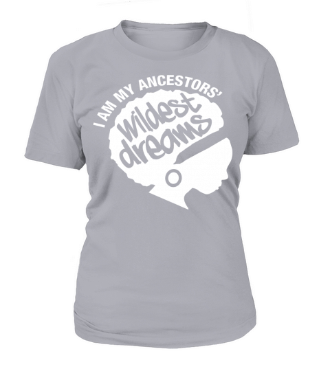I Am My Ancestors T-Shirt Woman