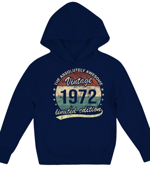 The Absolutely Awesome Vintage 1972 50th Birthday Kids Hoodie