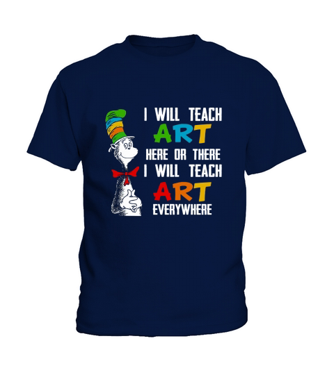 I Will Teach Art Here Or There I Will Teach Art Everywhere Kids T-Shirt