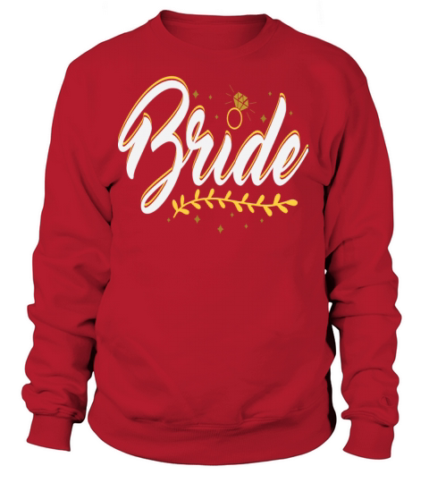 Funny Bride To Be Bridesmaid Bridal Party Gift Women's Sweatshirt