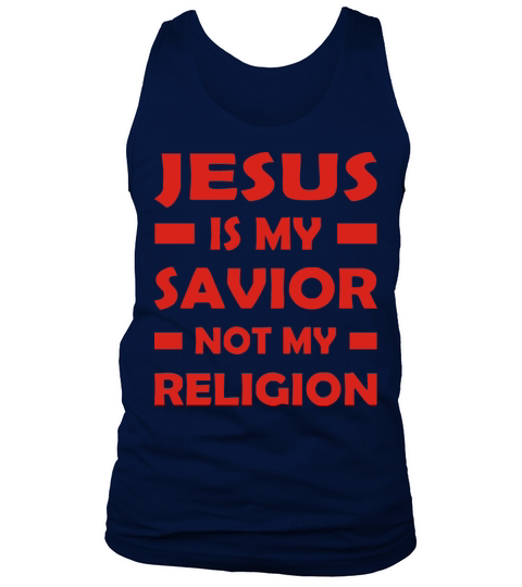 Jesus Is My Savior Not My Religion Men's Tank Top