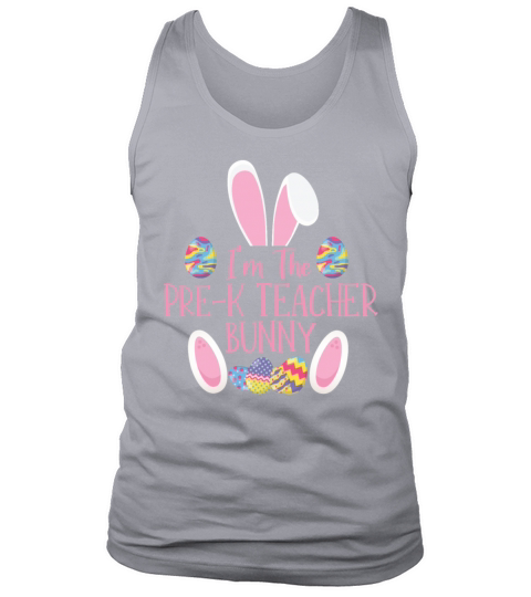 Im The Pre-k Teacher Bunny Rabbit Easter Day Tank Top Unisex