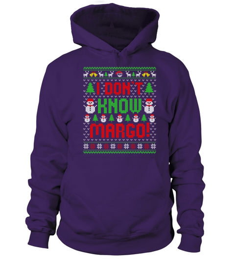 I Dont Know Margo Ugly Sweater Funny Christmas Women's Hoodie