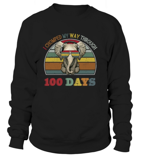 I Chomped My Way Through 100 Days copy Women's Sweatshirt