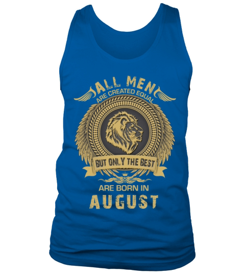All Men Are Created Equal But Only The Best Men's Tank Top
